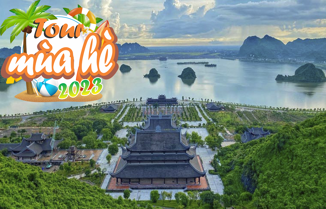 Tour Hè 2025| Tour Du lịch Hà Nội - Ninh Bình - Tam Chúc 